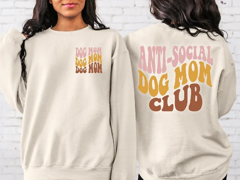 Anti Social Dog Mom Club Tee Sweatshirt Hooded Sweatshirt Casual Wear Street Style