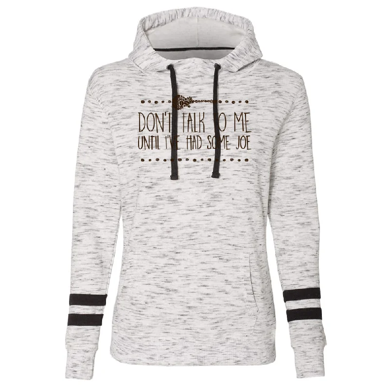 Don't Talk To Me Until I've Had Some Joe Hooded Sweatshirt (Women) Hoodie with Hem Embroidery Detailed Premium