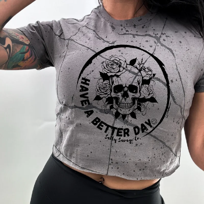 Salty Savage Ladies "HAVE A BETTER DAY” Paint Splatter Crop Tee Nylon Fabric Polyester Fabric Spandex Fabric